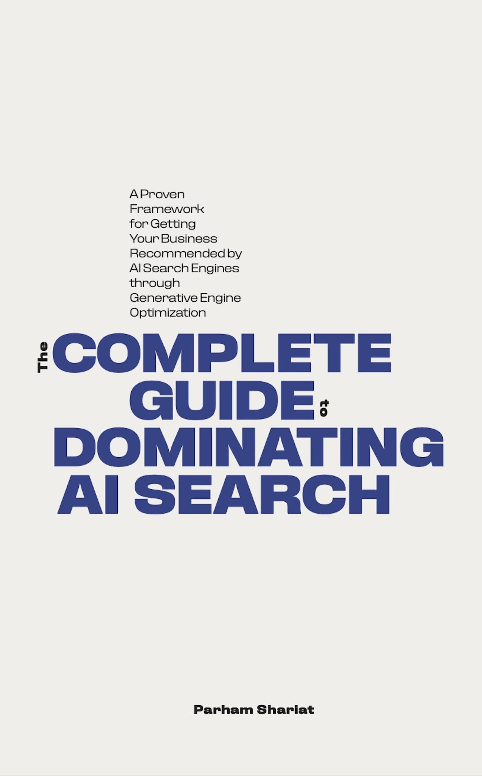 Book cover for The Complete Guide to Dominating AI Search: A Proven Framework for Generative Engine Optimization