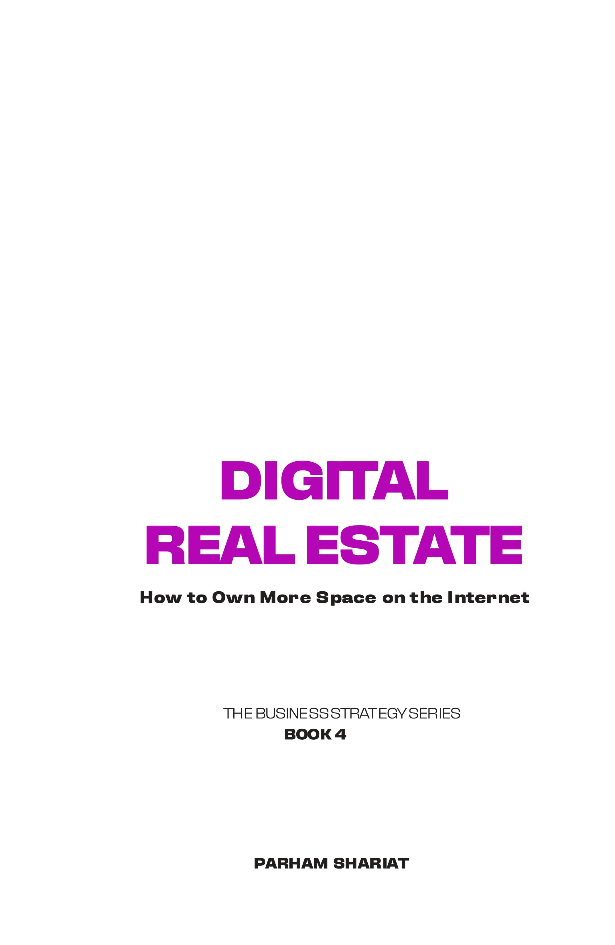 Book cover for Digital Real Estate: How to Own More Space on the Internet